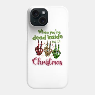 When You're Dead Inside But It's Christmas, Skull Hand Phone Case