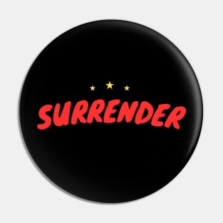 Surrender | Christian Typography Pin