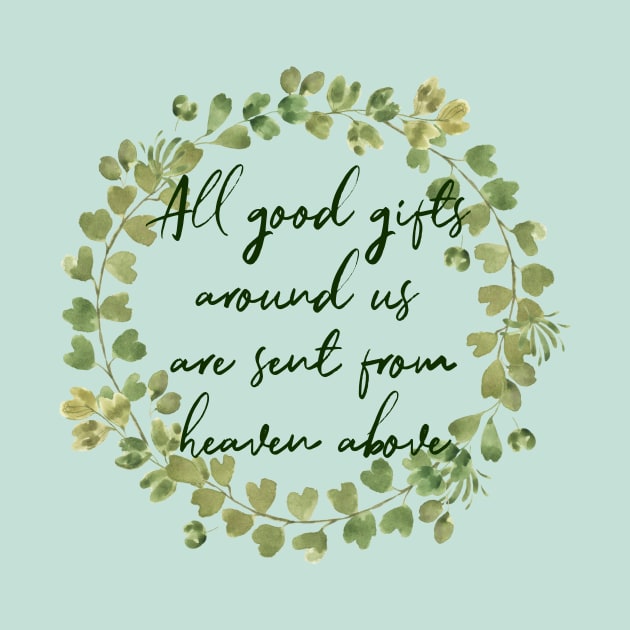 All Good Gifts by TheatreThoughts