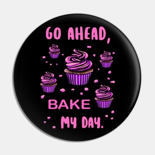 Bake my day. Funny saying for baking. Pin
