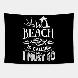 The Beach Is Calling And I Must Go Tapestry