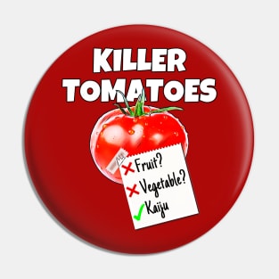 Killer Tomatoes Pin