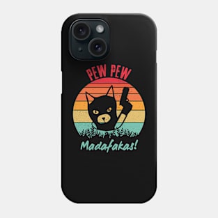 Pew Pew Madafakas Phone Case