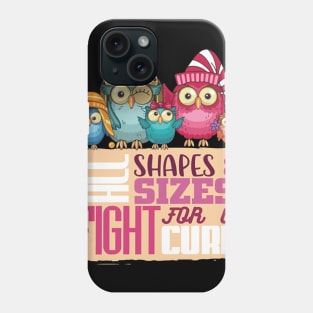 All Shapes And Sizes Fight For A Cure Phone Case