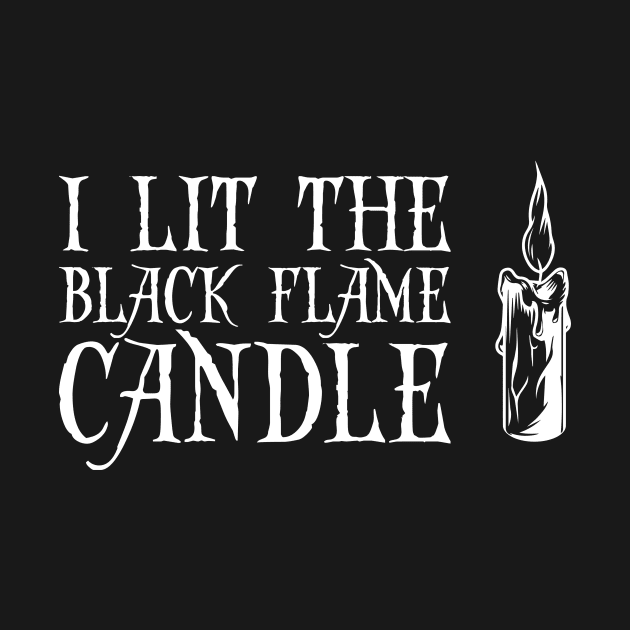 I Lit the Black Flame Candle Dark by The Island of Misfit Props