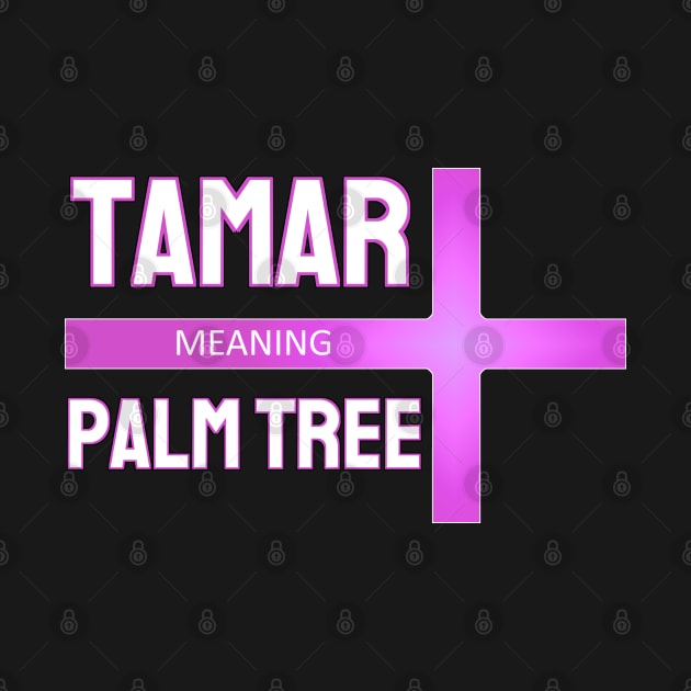 Tamar - This Biblical Name Means ... by  EnergyProjections