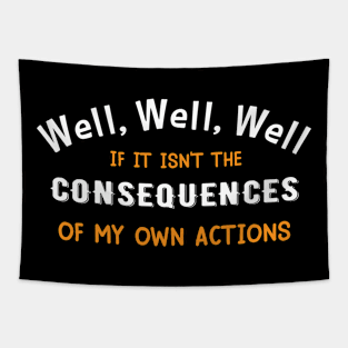 Well Funny Actions Humor Hilarious Consequences Tapestry