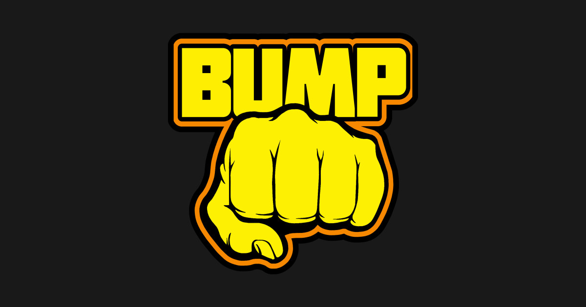 Bump Fist - Bump - Sticker | TeePublic