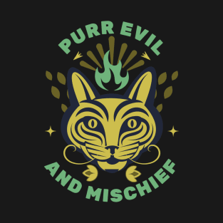 Purr evil and mischief T-Shirt