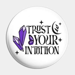 Trust Your Intuition (Crystal Vibes) Pin