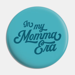 In my momma era Pin