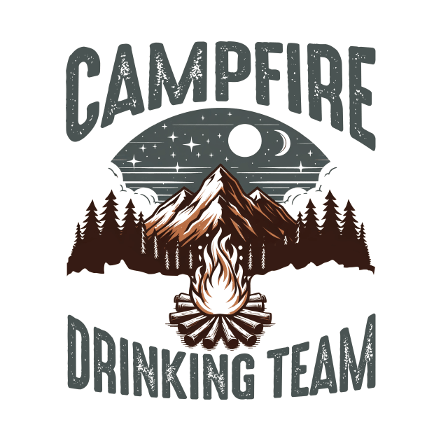 Campers Gift - Campfire Drinking Team Camping Outdoors Funny by ArtbyJester