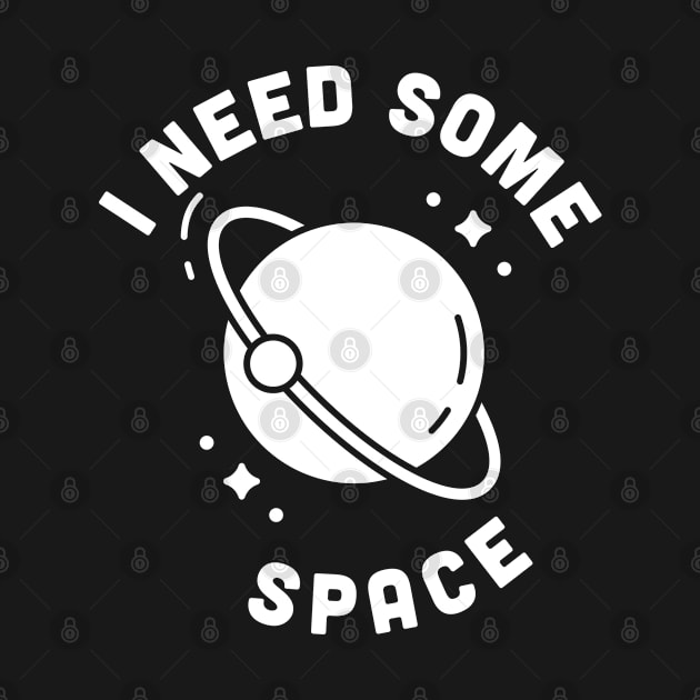 I need some space awesome gift by inspiringtee