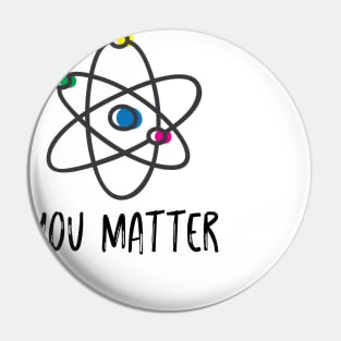 YOU MATTER Pin