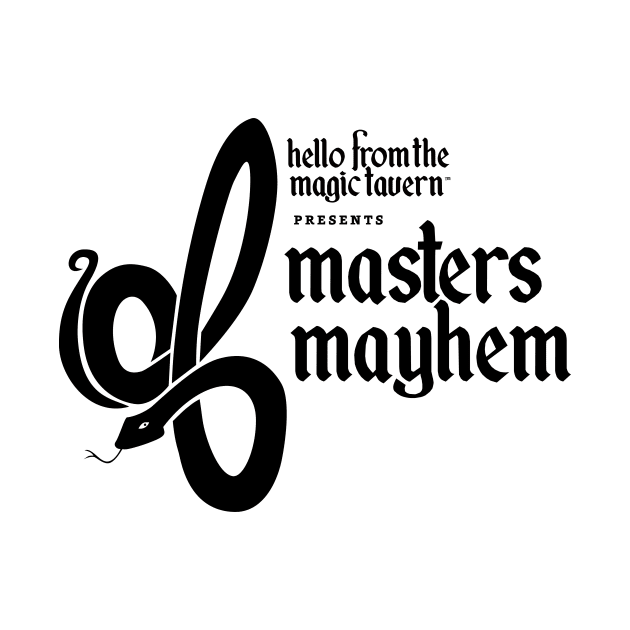 Masters Mayhem B&W by Hello From the Magic Tavern