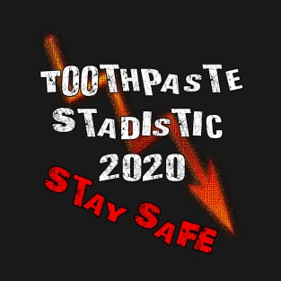 Toothpaste 2020 T-Shirt