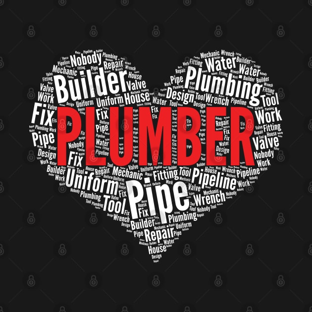 Plumber Heart Shape Word Cloud Plumbing design by theodoros20
