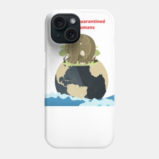 Quarantine Phone Case