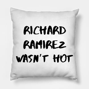 Richard Ramirez Wasn’t Hot – Black Pillow