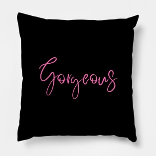 Be Gorgeous Pillow