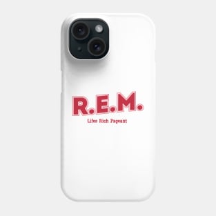 R.E.M. - Lifes Rich Pageant Phone Case