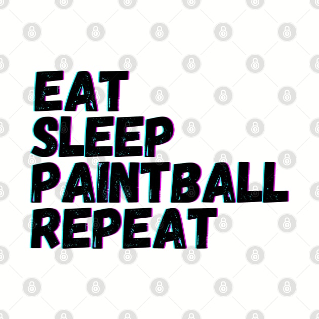 Eat Sleep Paintball Repeat by blueduckstuff