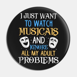 I Just Want To Watch Musicals Pin