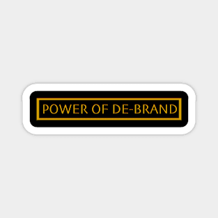 Power of De-Brand Magnet