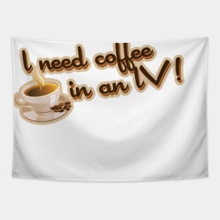 Gilmore Girls - I need coffee in an IV! Tapestry