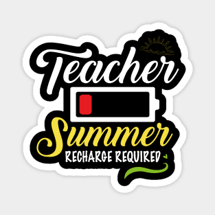 Teacher Summer Recharge Required, Last day School Women Funny Magnet