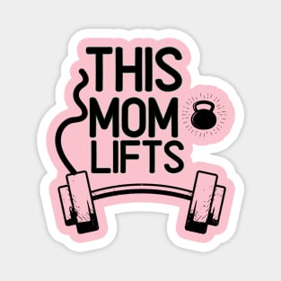 This Mom Lifts Funny Woman Weight Lifting Workout Magnet