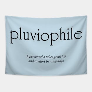 Pluviphile - lover of rainy days Tapestry