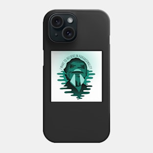 I want to believe in paranormality Phone Case