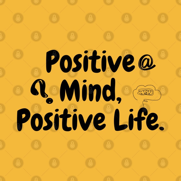 Positive@Mind,Positive Life. by NineBear