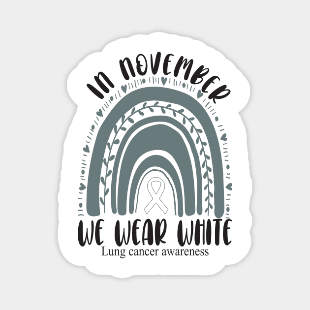 In November we wear white.. Lung cancer awareness month Magnet by DODG99