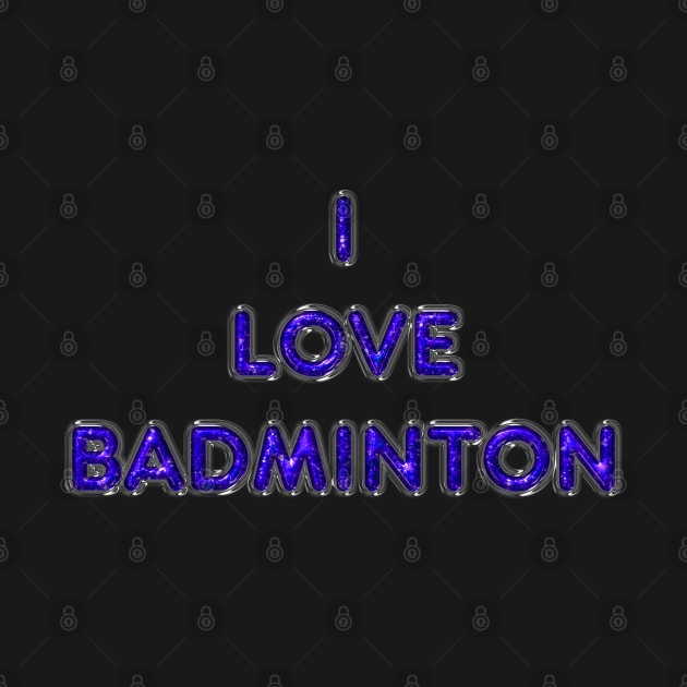 I Love Badminton - Purple by The Black Panther