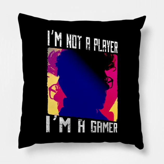 Im not a player im a gamer, Pillow by JayD World