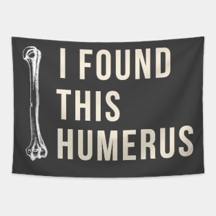 i found this humerus Tapestry