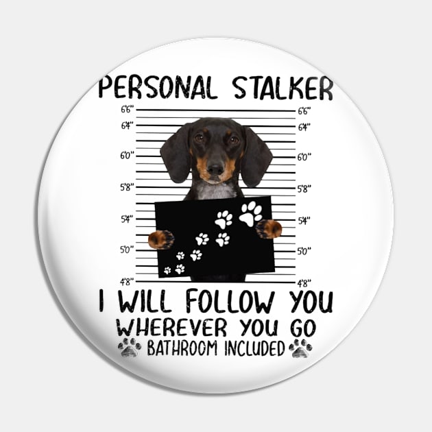 Personal Stalker I Will Floow You Wherever You Go Bathbroom Included Pin by irieana cabanbrbe