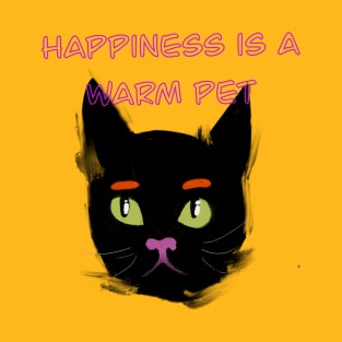 Happiness is a warm pet T-Shirt