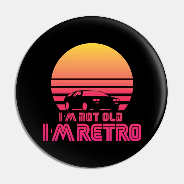 I'm not old Pin by Baggss