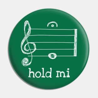 Hold Mi Funny Music Pun Pin