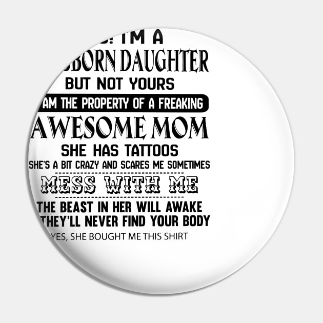 I'm A Stubborn Daughter Of A Dad He Has Tattoos Pin by Buleskulls 