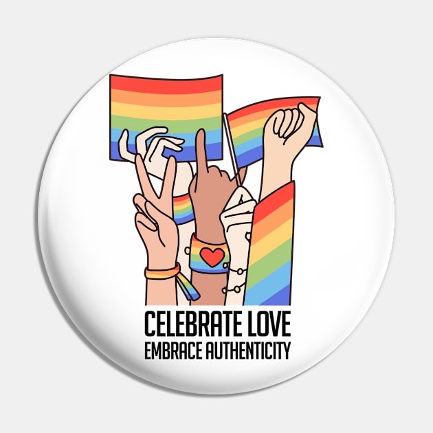 Celebrate Love, Embrace Authenticity Pin by limatcin