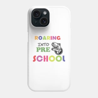 Roaring into Pre School Design Phone Case