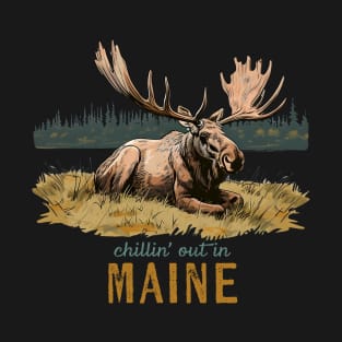 Chillin' Out in Maine, Moose Art Souvenir T-Shirt