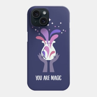 You are Magic print Phone Case