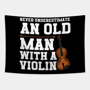 Never Underestimate An Old Man With A Violin Tapestry