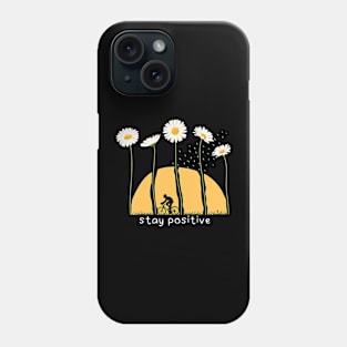 Stay Positive Slogan Cycling at Sunset Chamomile Flowers Phone Case