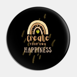 Create Your Own Happiness Pin